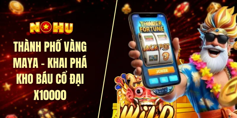 Thành phố vàng Maya - Khai phá kho báu cổ đại x10000