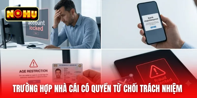 Trường hợp nhà cái có quyền từ chối trách nhiệm