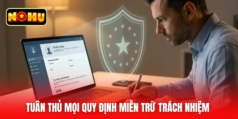 Tuân thủ mọi quy định miễn trừ trách nhiệm